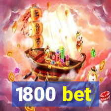 1800 bet